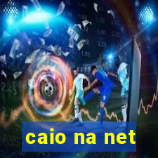 caio na net